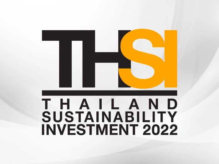 การจัดอันดับให้เป็น 1 ใน 170 บริษัทจดทะเบียนที่มีรายชื่ออยู่ในหุ้นยั่งยืน “Thailand Sustainability Investment” (THSI) ประจำปี 2565